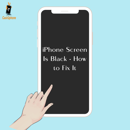 iPhone Screen Is Black – How to Fix It ?